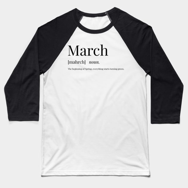 March Definition Baseball T-Shirt by definingprints